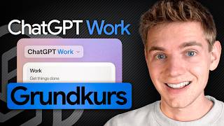 ChatGPT Work ist GENIAL! So nutzt du es als Anfänger (in 20 min)