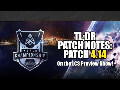TL;DR Patch Notes 4.14 - blakinola on the LCS Preview Show