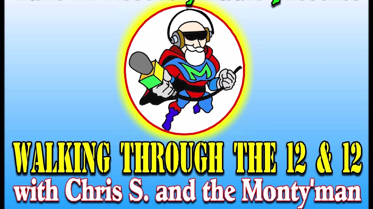 STEP TWO The Twelve Steps & Twelve Traditions with Chris S