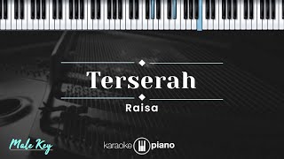 Download lagu Terserah  - Raisa (KARAOKE PIANO - MALE KEY) mp3