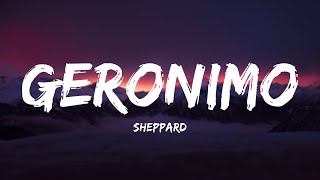 Geronimo - Sheppard (Lyrics)