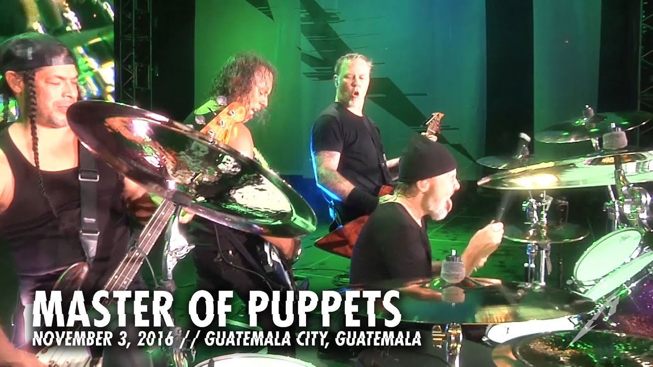 Metallica: Master of Puppets (Guatemala City, Guatemala - November 3, 2016) - YouTube