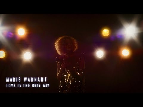 MARIE WARNANT - LOVE IS THE ONLY WAY (Radio Edit)