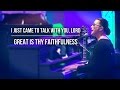 I Just Came to Talk with You, Lord/Great is Thy Faithfulness - Mickey Mangun