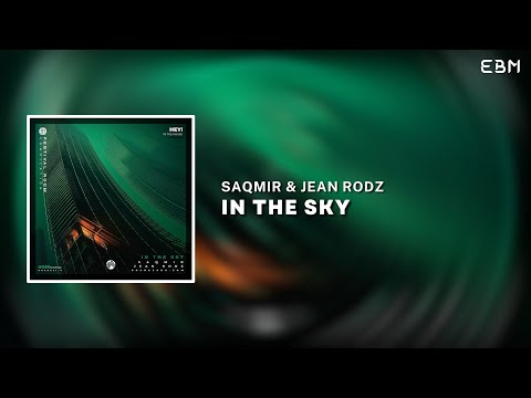 SaQmir & Jean Rodz - In The Sky (Extended Mix) | Big Room Banger