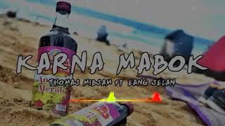 Download lagu Lagu remix (karna mabok) mp3