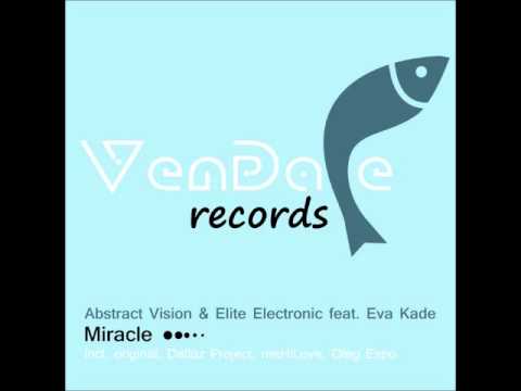 Abstract Vision & Elite Electronic feat. Eva Kade - Miracle (Dallaz Project Remix)