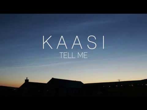 KAASI - Tell Me (Official)