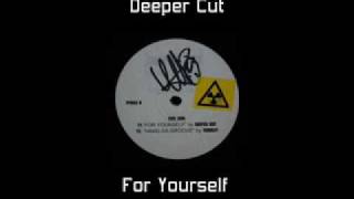 Deeper Cut - For Yourself