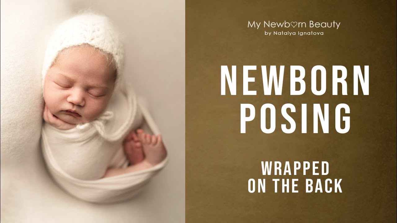 Newborn baby posing tutorial wrapped on the back