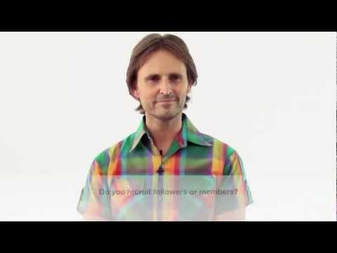 Do you recruit followers or members?