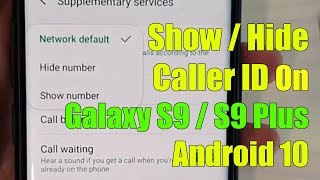 How to Show or Hide Caller ID on Galaxy S9 / S9 Plus | Android 10