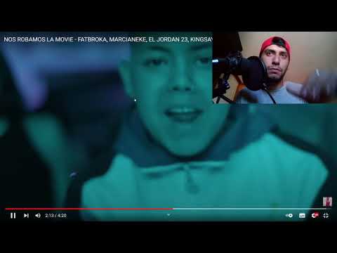 (REACCION) NOS ROBAMOS LA MOVIE - FATBROKA, MARCIANEKE, EL JORDAN 23, KINGSAVAGGE