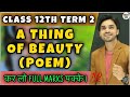 A Thing Of Beauty Class 12 Class 12 English Poem Summary Questions Answers Hindi Central Idea
