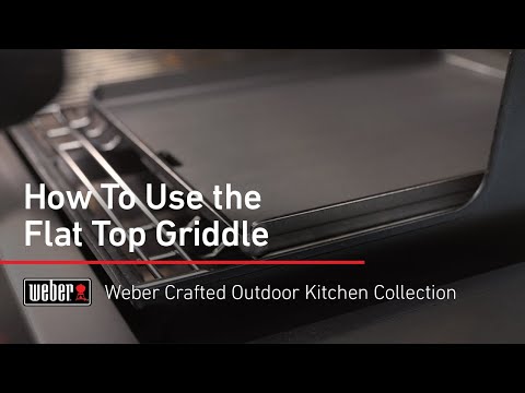 Weber Crafted Flat Top Griddle Overview and How to Season