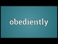 Obediently Meaning