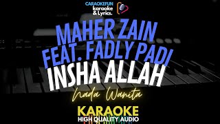 Download lagu Maher Zain feat. Fadly Padi - Insha Allah Nada Wanita Karaoke Lirik mp3