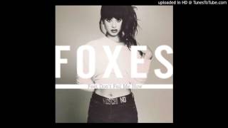 Foxes - Feet Don&#39;t Fail Me Now (Lyrics Below)
