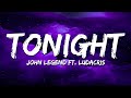 John Legend Tonight Best You Ever Had Lyrics Ft Ludacris