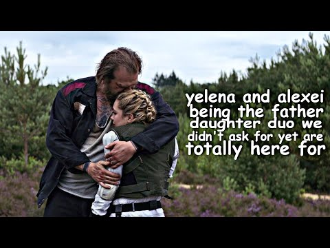yelena and alexei being the father daughter duo we didn't ask yet are totally here for