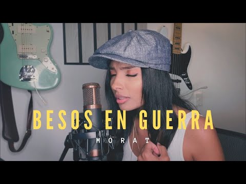 Besos en Guerra - Morat (COVER BY Sugey Torres)