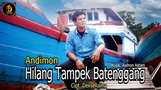 Download lagu Andimon - Hilang Tampek Batenggang mp3