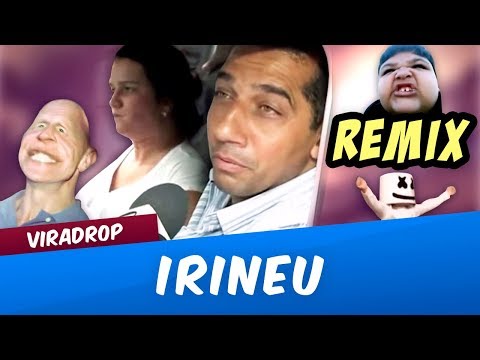 Viradrop - Irineu (Remix) [REUPLOUD]