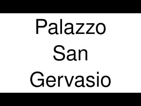 How to Pronounce Palazzo San Gervasio (Italy)