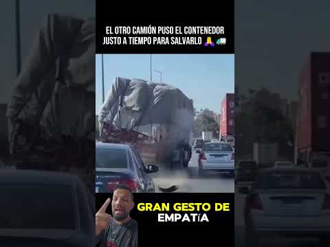 El otro camión puso el contenedor justo a tiempo para salvarlo 🙏🚛 #camiones #empatía #conductor
