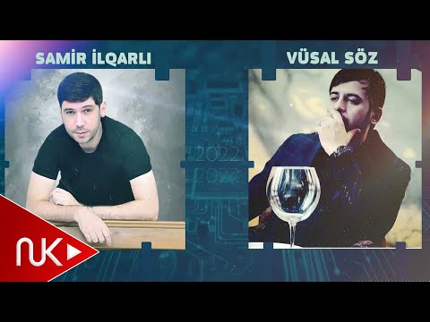 Samir Ilqarli ft Vusal Soz - Sair Ayriliqdan Denen (Yeni 2022)