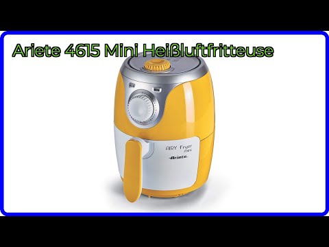 BEWERTUNG (2025): Ariete 4615 Mini Heißluftfritteuse. WESENTLICHE Einzelheiten