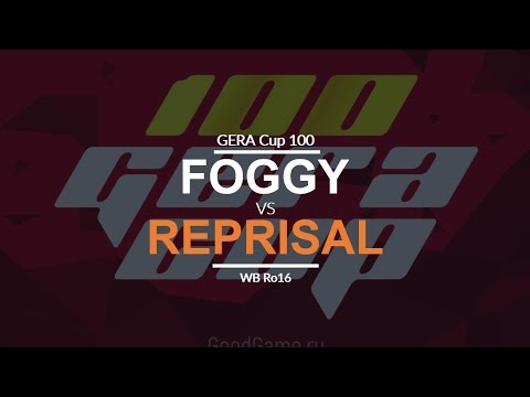 Gera Cup 100 - Ro16: [N] Foggy vs. Reprisal [H]