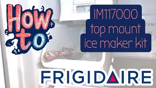 How to Install Frigidaire IM117000 Top-Mount Ice Maker Kit