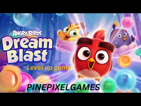 Mastering Angry Birds Dream Blast: The Ultimate Level Up Game!