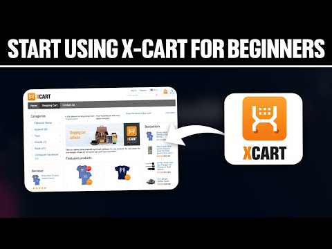 How To Start Using X Cart For Beginners 2025! (Full Tutorial)