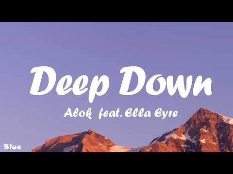 Alok - Deep Down feat. Ella Eyre
