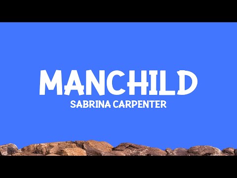 @sabrinacarpenter - Manchild (Lyrics)