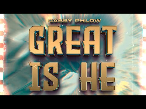 Gabby Phlow - Great is He { Official Music Video }