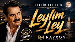 Download lagu İbrahim Tatlıses - Leylim Ley | 2026 | Rayxon Music mp3
