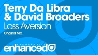 Terry Da Libra & David Broaders - Loss Aversion (Original Mix) [OUT NOW]