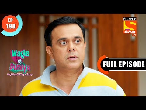 Wagle Ki Duniya - Atharva And Vidyut Switch There House! -Ep 198 - Full Episode - 17th November 2021