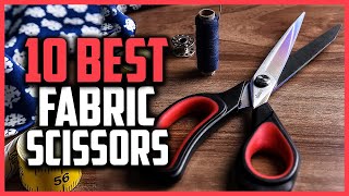 Top 10 Best Fabric scissors in 2025