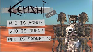Who are Agnu Burn and Sadneil | Kenshi Lore