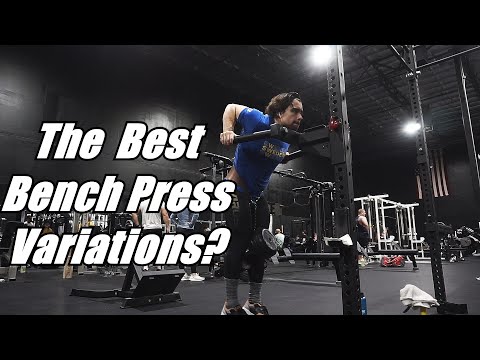 The Best Bench Press Variations?