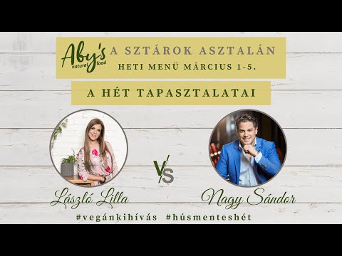 Aby's a Sztárok asztalán - László Lilla és Nagy Sándor tapasztalatai a #vegánkihívással kapcsolatban