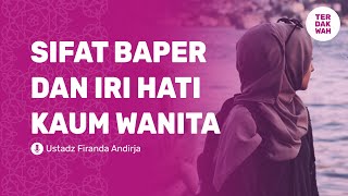 Download lagu SIFAT BAPER DAN IRI HATI KAUM WANITA - USTADZ FIRANDA ANDIRJA mp3 Download lagu SIFAT BAPER DAN IRI HATI KAUM WANITA - USTADZ FIRANDA ANDIRJA mp3