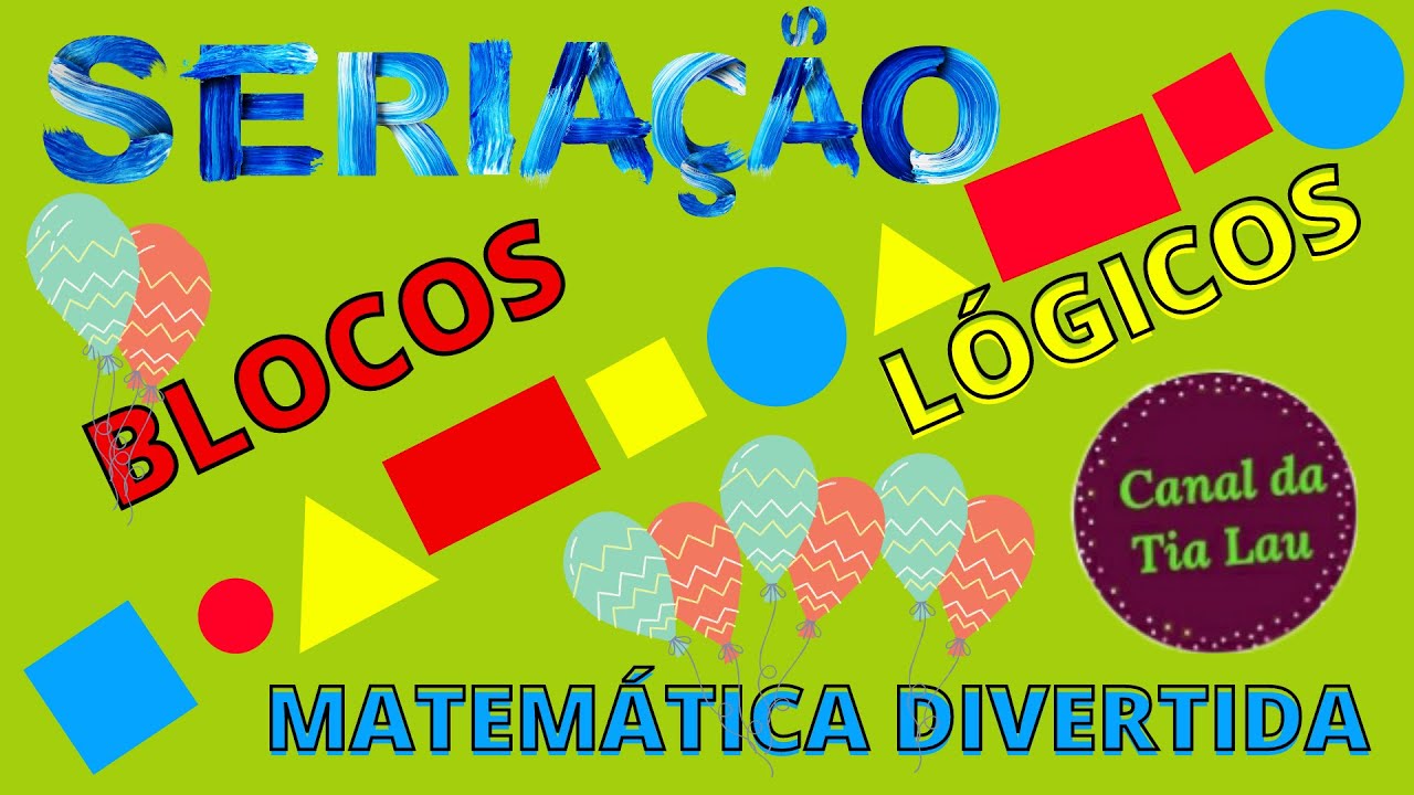 Watch Now Como ensinar # 06 - SERIAÇÃO COM BLOCOS LÓGICOS no Canal da tia Lau, vídeo aula MATEMÁTICA DIVERTIDA Como ensinar # 06 - SERIAÇÃO COM BLOCOS LÓGICOS no Canal da tia Lau, vídeo aula MATEMÁTICA DIVERTIDA