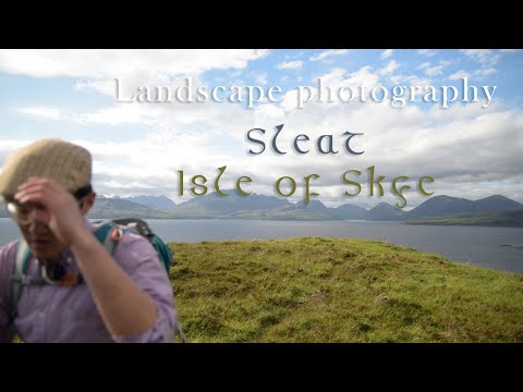 Photographing Sleat - hidden gem on the Isle of Skye + channel updates