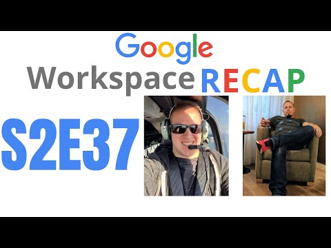 S2E37: Workspace Updates to Keep, Calendar API, Admin Console, and more