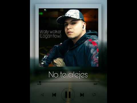 Logan flow- no te alejes